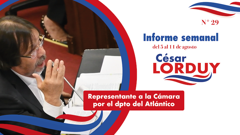 Informe de actividades No. 29 del Representante a la Cámara por el departamento del Atlántico, Cesar Lorduy 2