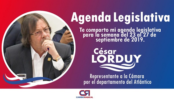 Cesar Lorduy comparte su agenda legislativa en la Cámara de Representantes del 23 al 27 de septiembre 2