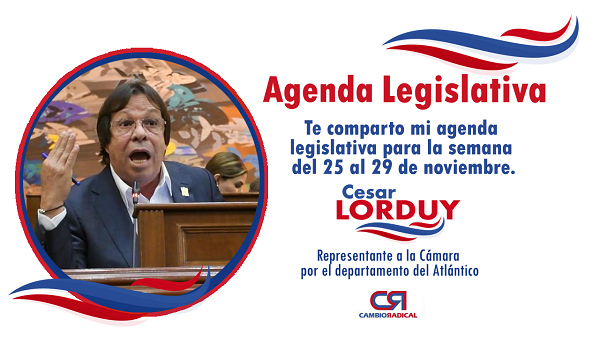 Te comparto mi agenda legislativa en la Cámara de Representantes del 25 al 29 de noviembre 2